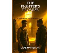 THE FIGHTER'S PROMISE: At seventeen, Danny Byrne has nothing left to lose.