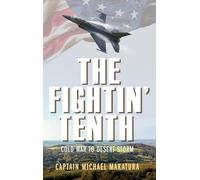 The Fightin' Tenth: Cold War to Desert Storm