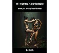 The Fighting Anthropologist Book 1: A Deadly Tournament (1)