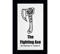 The Fighting Axe: The Historical Fencing Guild's Manual of Defense Volume 2