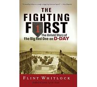 The Fighting First: The Untold Story Of The Big Red One on D-Day