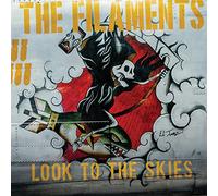 The Filaments - Look To The Skies
