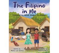 The Filipino in Me: Celebrating What Makes Us Proud
