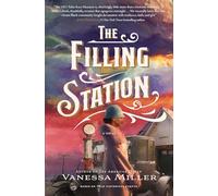 The Filling Station: A Novel