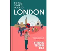 The Film Lover's Guide to London