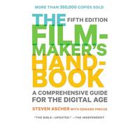 The Filmmaker's Handbook (Fifth Edition): A Comprehensive Guide for the Digital Age