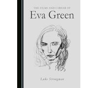 The Films and Career of Eva Green