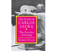 The Films of Carlos Saura - the Practice of seeing