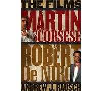 The Films of Martin Scorsese and Robert De Niro