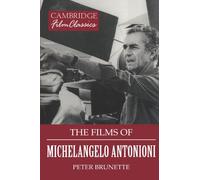 The Films of Michelangelo Antonioni (Cambridge Film Classics)