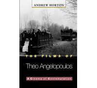 The Films of Theo Angelopoulos: A Cinema of Contemplation: 43 (Princeton Modern Greek Studies)