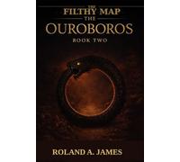 The Filthy Map: The Ouroboros (The Filthy Map: A Shadow Work Trilogy)