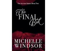 The Final Bid: Decadent Special Edition (The Auction Series, Decadent Special Edition)