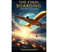 The Final Boarding: The Rapture Revelation