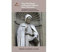 The Final Book of Giovanni Villani's New Chronicle (Research in Medieval and Early Modern Culture): 14 (Research in Medieval Culture)