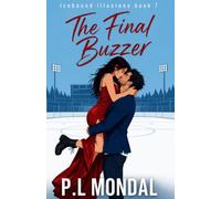 The Final Buzzer: A High-Stakes Hockey and Rockstar Romance (ICEBOUND ILLUSIONS)
