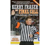 The Final Call: Hockey Stories from a Legend in Stripes