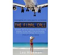 The Final Call. Investigating Who Really Pays For Our Holidays