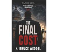 The Final Cost: Power has a price. Integrity has a cost.: 2 (A Pathos Novel Series)