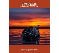 The Final Countdown: A Race Against Time