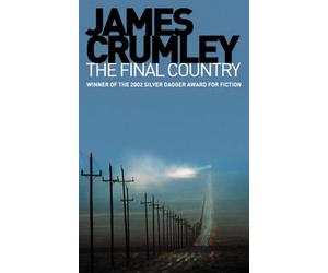 THE FINAL COUNTRY: A Hard-boiled Private Investigator Mystery Set in Red-Neck Texas