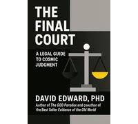 The Final Court: A Legal Guide To Cosmic Judgment (Structural Christianity)