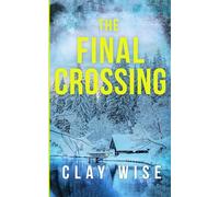 The Final Crossing: 88 (Postapokalyptisches EMP-Überleben in einer machtlosen Welt)