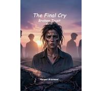The Final Cry: Broken Trust - Book III
