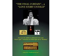 "The Final Curtain"... a "Love Story Untold"