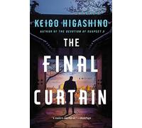 The Final Curtain: A Mystery: 4 (The Kyoichiro Kaga Series)