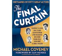 The Final Curtain: Obituaries of Fifty Great Actors