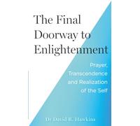 The Final Doorway to Enlightenment: Prayer, Transcendence and Realization of the Self
