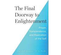 The Final Doorway to Enlightenment: Prayer, Transcendence and Realization of the Self