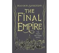 The Final Empire: Collector's Tenth Anniversary. Sanderson