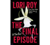 The Final Episode: A Thriller