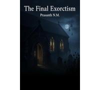The Final Exorcism: A forgotten ritual awakens in a rural church, dragging a conflicted priest into a battle between holy tradition and a darker faith demanding complete obedience.