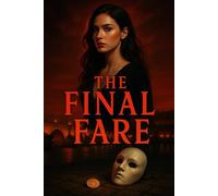 THE FINAL FARE