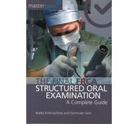 The Final FRCA Structured Oral Examination : A Complete Guide