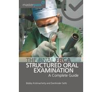 The Final FRCA Structured Oral Examination – A Complete Guide (MasterPass)