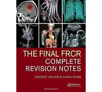 The Final FRCR: Complete Revision Notes