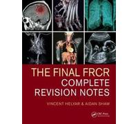 The Final FRCR : Complete Revision Notes