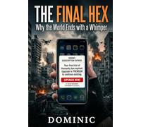 The Final Hex: Why the World Ends with a Whimper
