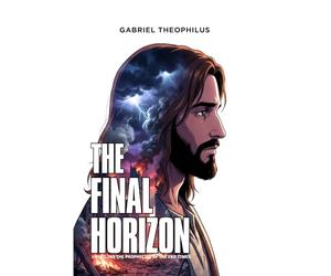 The Final Horizon: Unveiling the Prophecies of the End times with Illustrations
