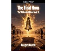 The Final Hour: 3 (The Thirteenth Chime)