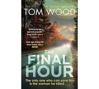 The Final Hour: (Victor)