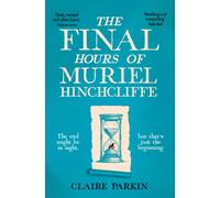 The Final Hours of Muriel Hinchcliffe