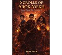 The Final Hunt: An Isekai Adventure: 3 (Scrolls of Srok Mekh)