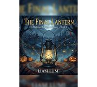 The Final Lantern: A Midnight Lanterns Mystery - Book 5 (The Midnight Lanterns Series)