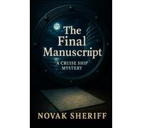 The Final Manuscript: A Cruise Ship Mystery