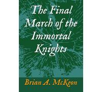 The Final March of the Immortal Knights